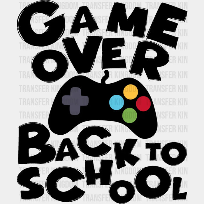Game Over Back To School Controller - Back To School DTF Transfer