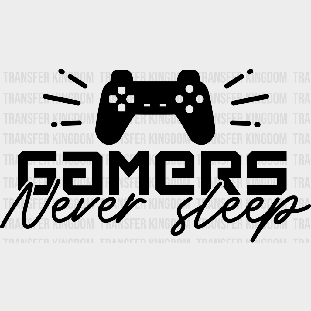 Gamers Never Sleep - Video Game Dtf Heat Transfer Unisex S & M (10’’) / Dark Color Design See