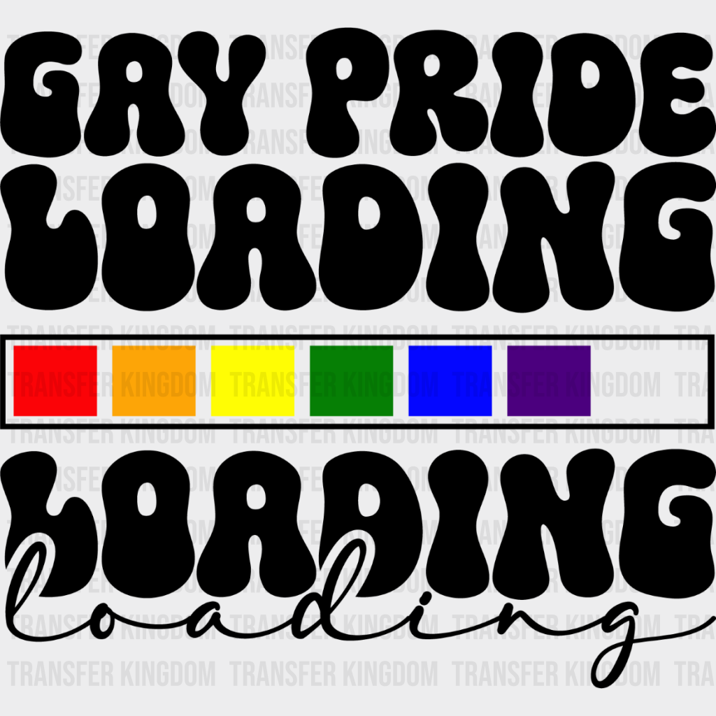 Gay Pride Loading - Theme Dtf Heat Transfer Unisex S & M (10’’) / Dark Color Design See Imaging