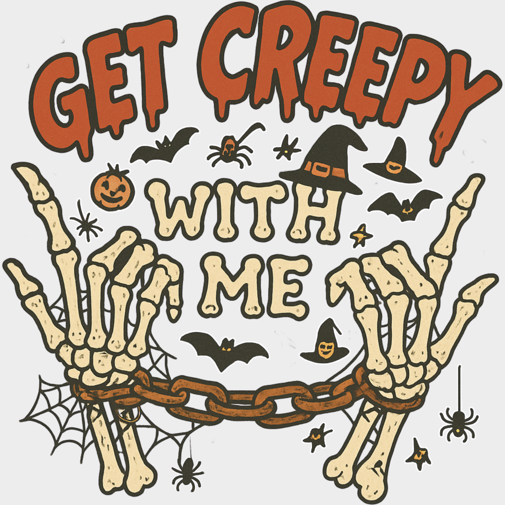 Get Creepy With Me Halloween DTF Transfer Adult Unisex S & M (10’’) / Light Color Design (See Imaging)