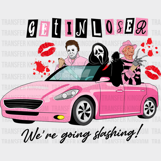 Get In Loser - Halloween Iron On Dtf Transfer Unisex S & M (10’’) / Dark Color Design See Imaging