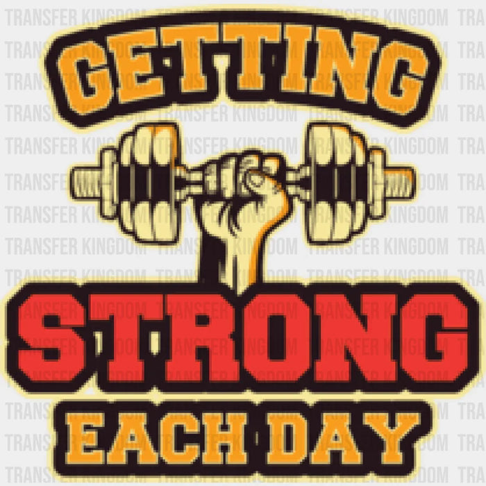 Getting Strong Each Day Gold Design - GYM DTF Heat Transfer