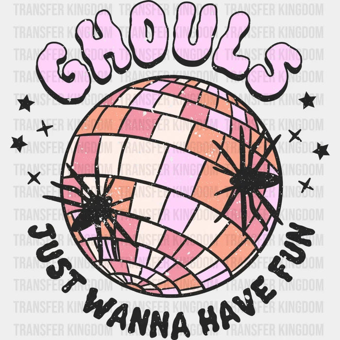 Ghouls Just Wanna Have Fun Halloween Design - DTF heat transfer