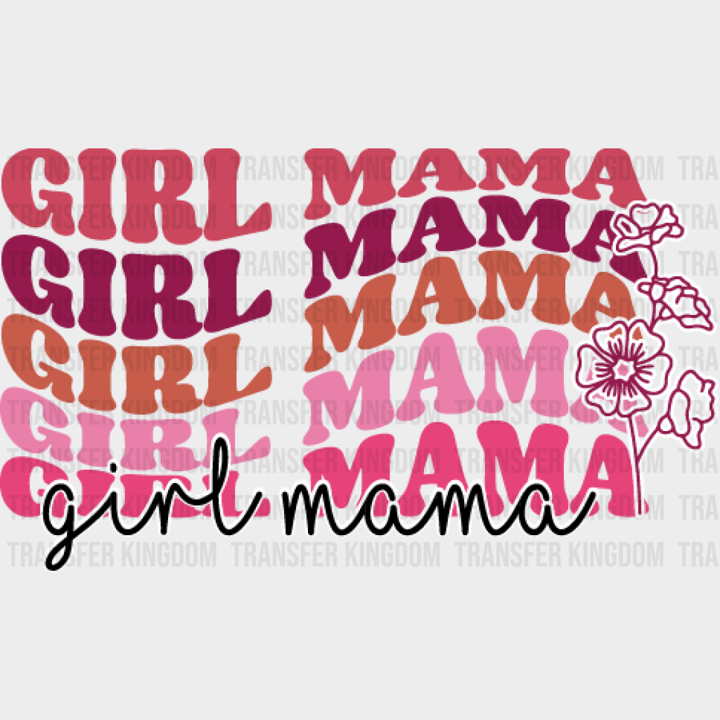 Girl Mama Flowers - Mom Cup Wrap Uv Sticker Permanent Dtf Decal