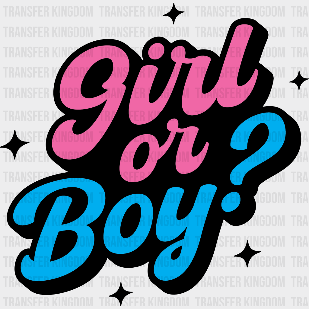 Girl Or Boy - Gender Reveal Iron On Dtf Transfer Unisex S & M (10’’) / Dark Color Design See Imaging