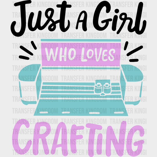 Girl Who Loves Crafting - Dtf Heat Transfer Unisex S & M (10’’) / Dark Color Design See Imaging