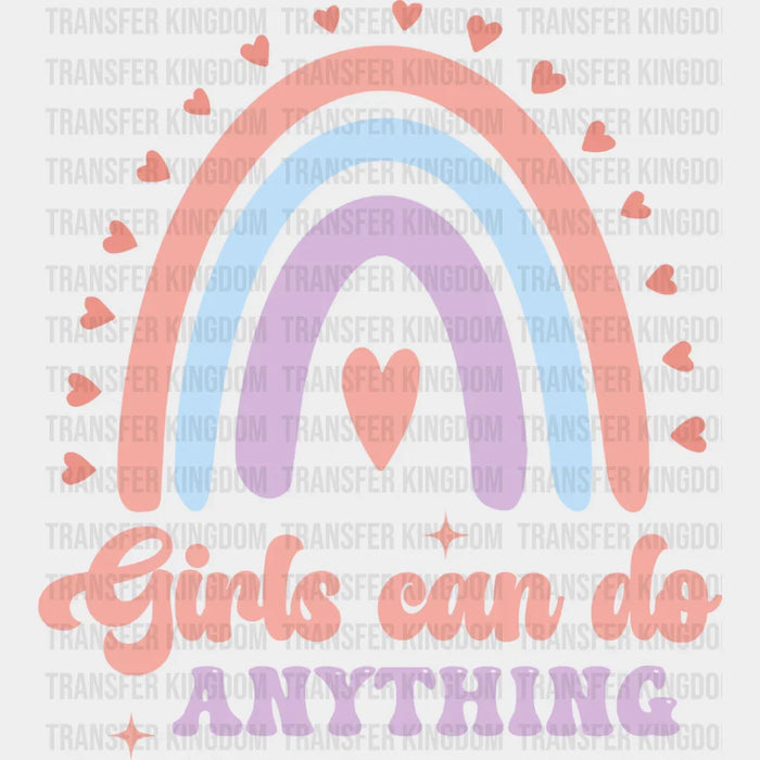 Girls Can Do Anything - Kids DTF heat transfer
