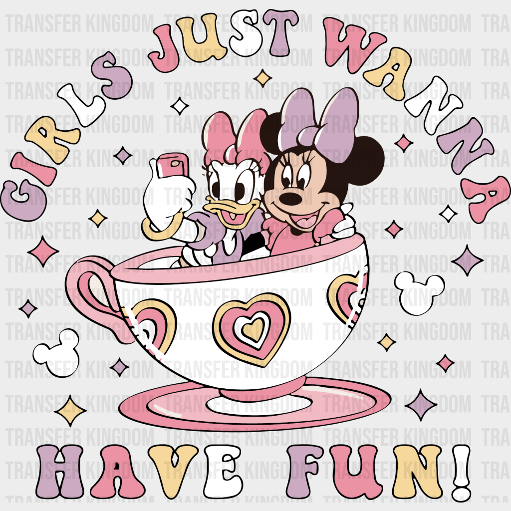 Girls Just Wanna Have Fun Disney Dtf Transfer