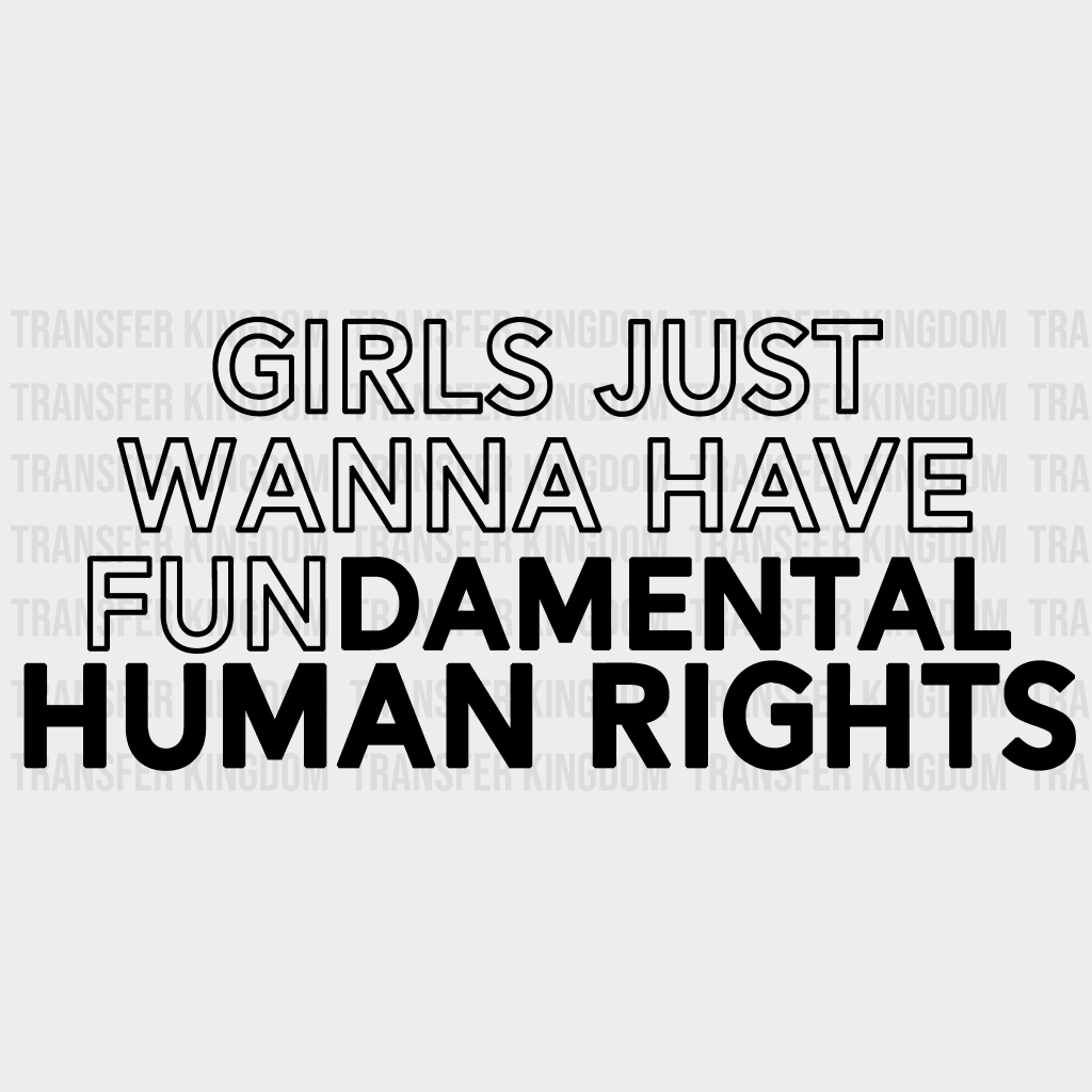 Girls Just Wanna Have Fundamental Rights Design - Dtf Heat Transfer Unisex S & M ( 10 ) / Dark Color