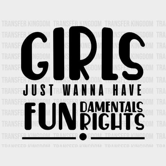 Girls Just Wanna Have Fundamental Rights Woman Design - Dtf Heat Transfer Unisex S & M ( 10 ) / Dark