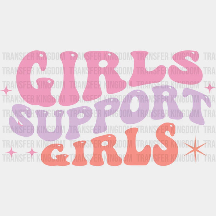 Girls Support Girls - Kids DTF heat transfer