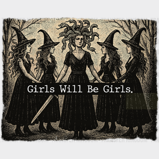 Girls Will Be Girls Witches Design Halloween DTF Transfer