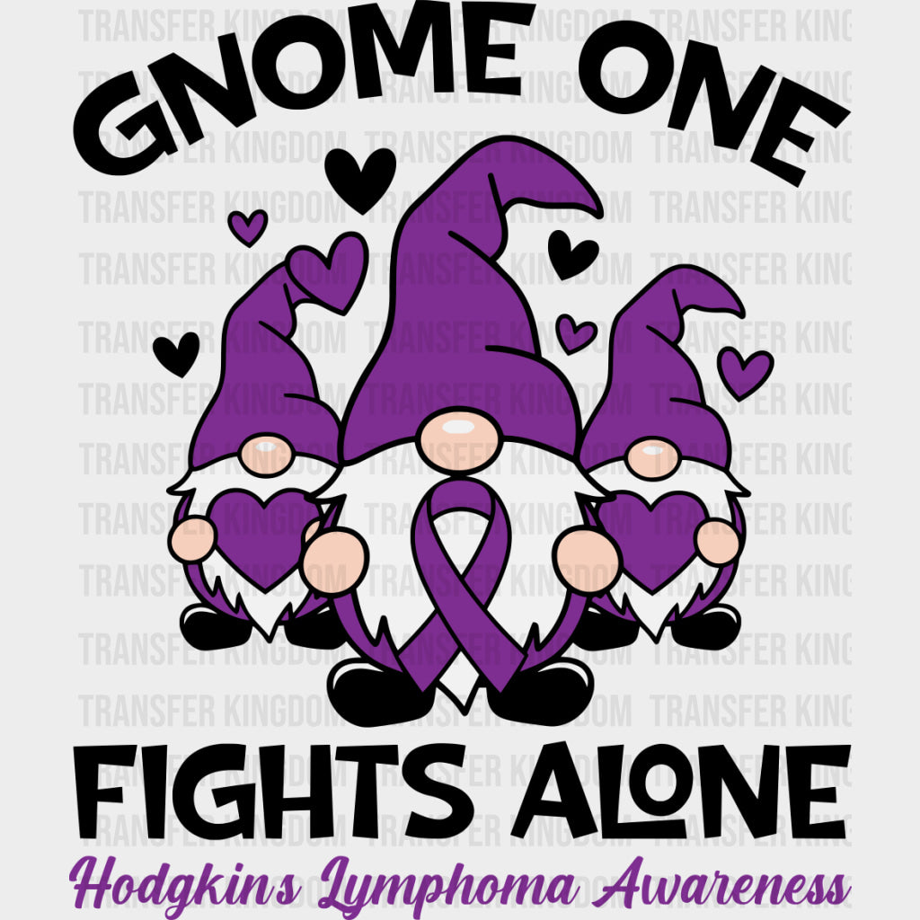 Gnome One Fights Alone Hodgkin’s Lymphoma - Lymphoma DTF Transfers Adult Unisex - S & M (10’’) / Dark Color Design (See