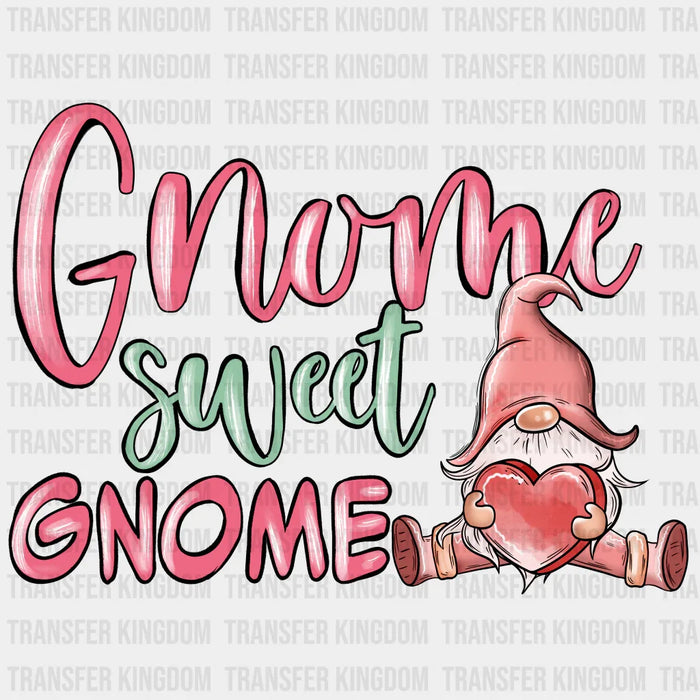 GNOME SWEET GNOME DESIGN - Valentine's Day DTF heat transfer