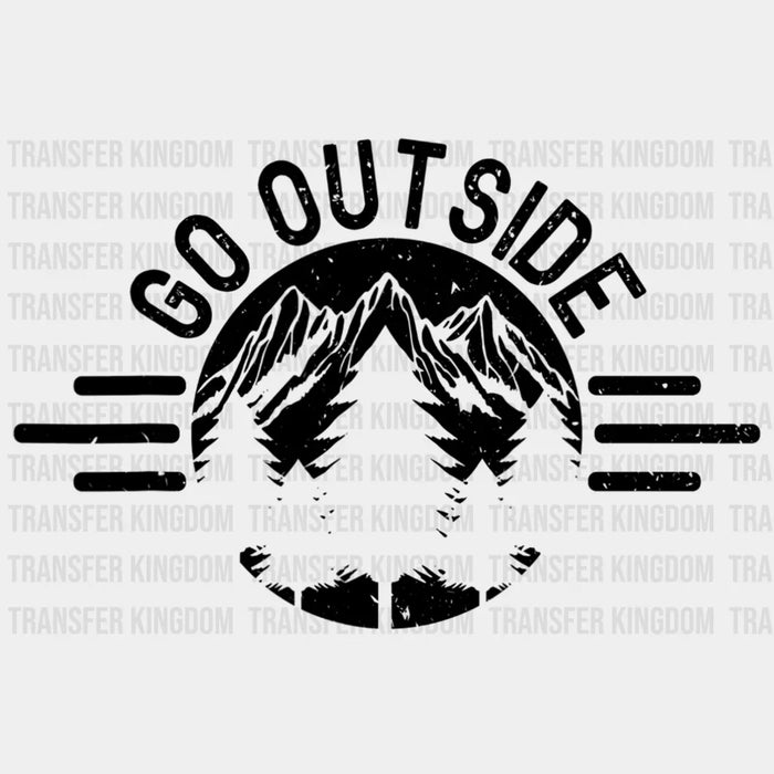 Go Outside - Hiking And Camping Design - DTF heat transfer