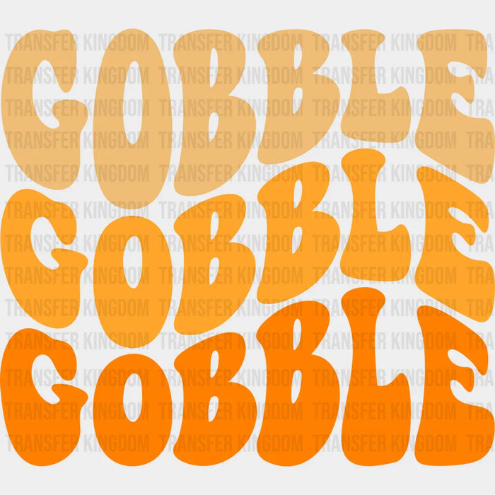Gobble Gobble Gobble Design - Thanksgiving DTF heat transfer