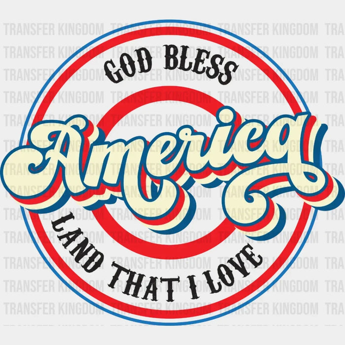God Bless America Land That I Love - DTF Heat Transfer