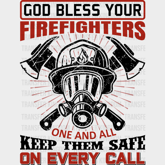 God Bless Your Firefighters - Fire Department DTF Transfers Adult Unisex - S & M (10’’) / Dark Color Design (See