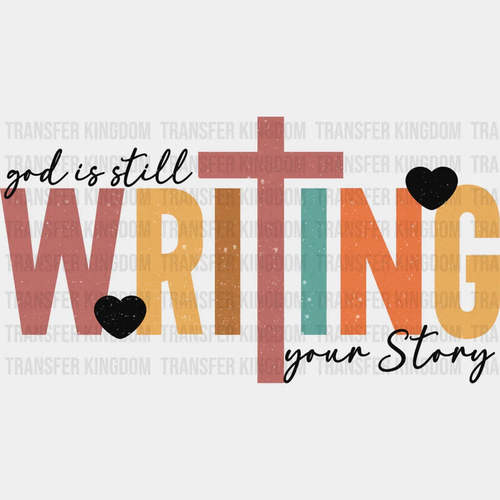 God Is Writing Your Story - Christianity DTF Heat Transfer