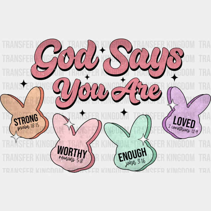 God Says You Are - Easter DTF Transfer