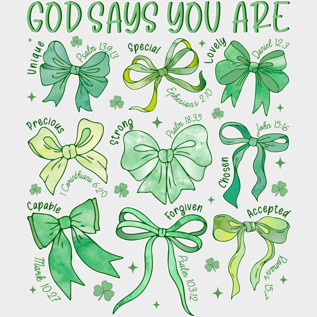 God Says You Are - St. Patrick’s Day DTF Transfer Adult Unisex - S & M (10’’) / Light Color Design (See Imaging)