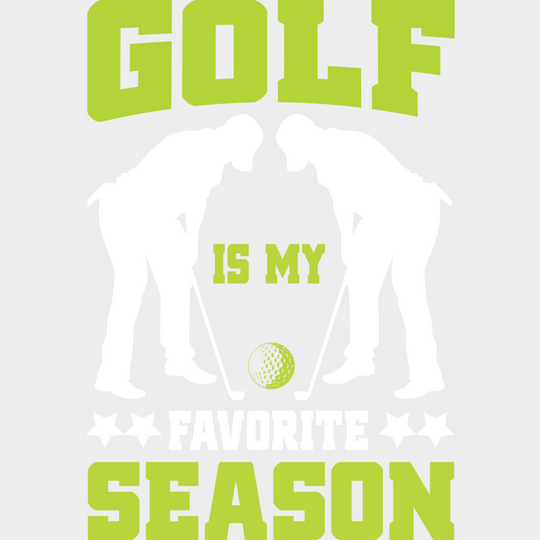 Golf Is My Favorite Season - Dtf Heat Transfer Unisex S & M (10’’) / Light Color Design (See