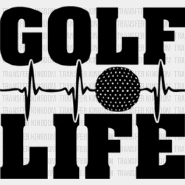Golf Life B&W Design - Golf DTF Heat Transfer