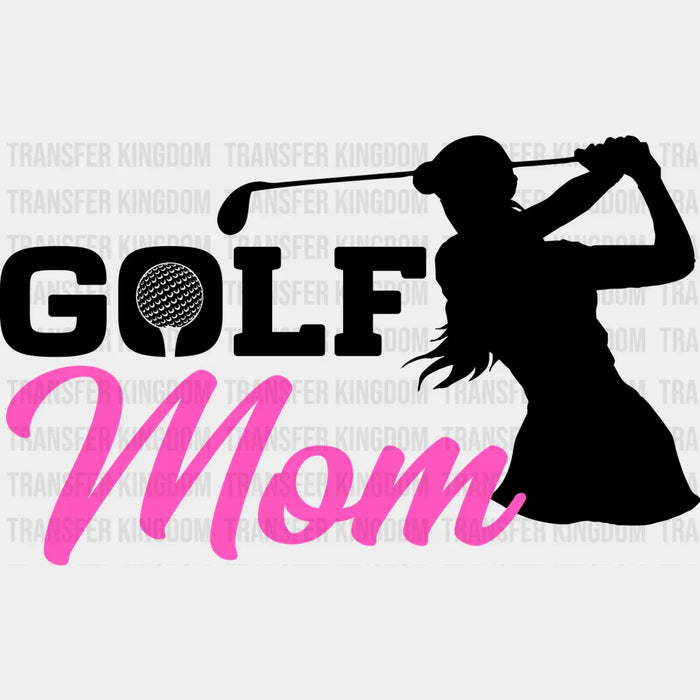 Golf Mom - Golf DTF Heat Transfer