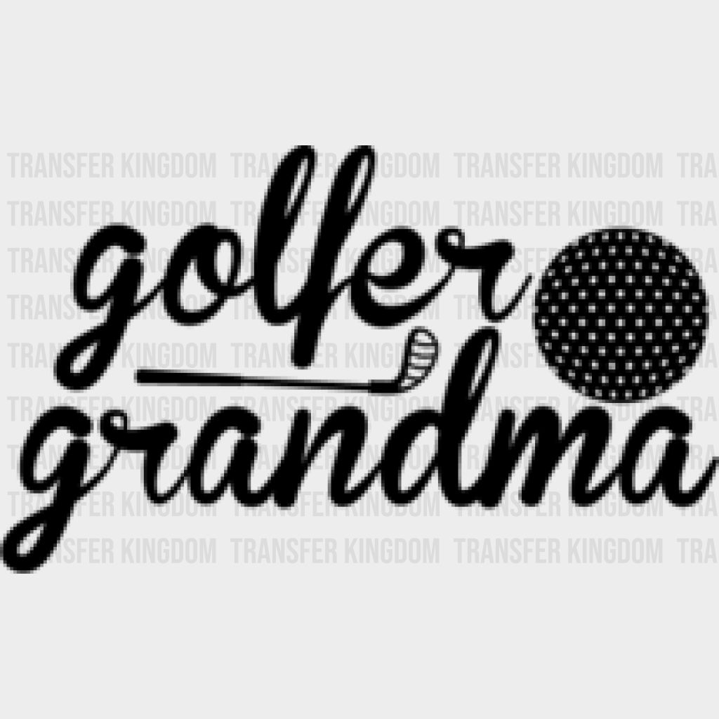 Golfer Grandma - Golf Dtf Heat Transfer Unisex S & M (10’’) / Dark Color Design (See Imaging)