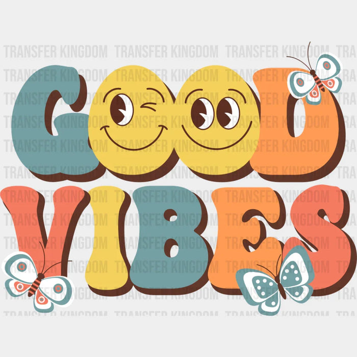 Good Vibes Butterflies - Good Vibes DTF Transfer