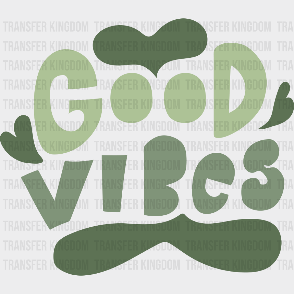 Good Vibes Green - Good Vibes DTF Transfer