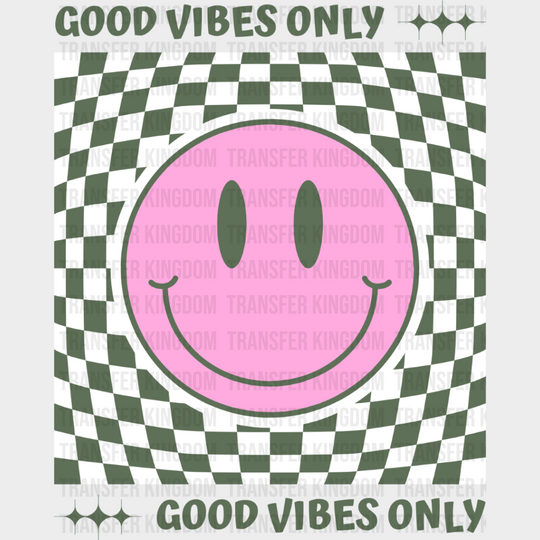 Good Vibes Only Checkered Smiley Design - Dtf Transfer