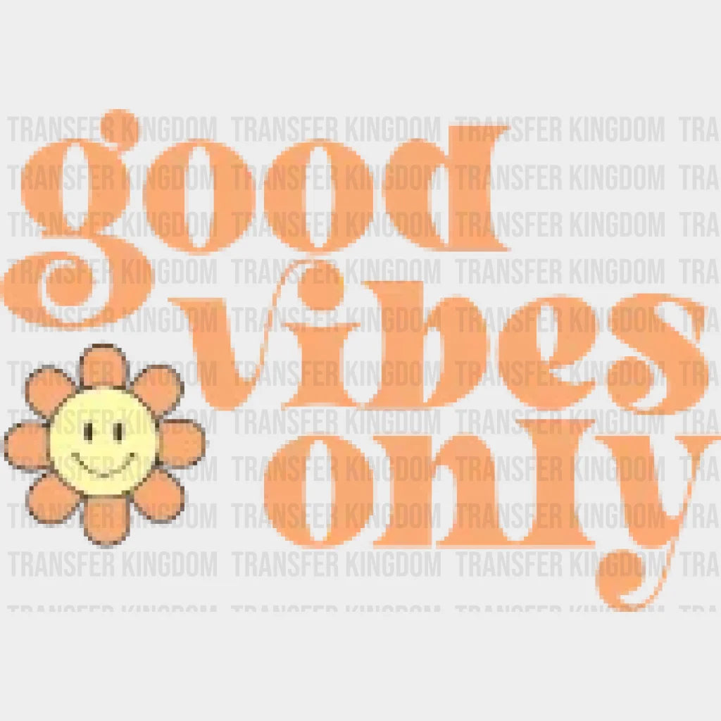 Good Vibes Only Flower - Retro Summer Beach Vacation Smiley Design Dtf Heat Transfer