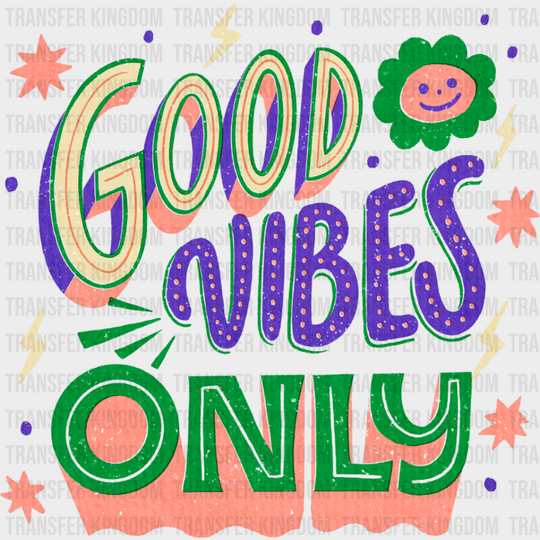 Good Vibes Only Green And Purple Design - Dtf Transfer