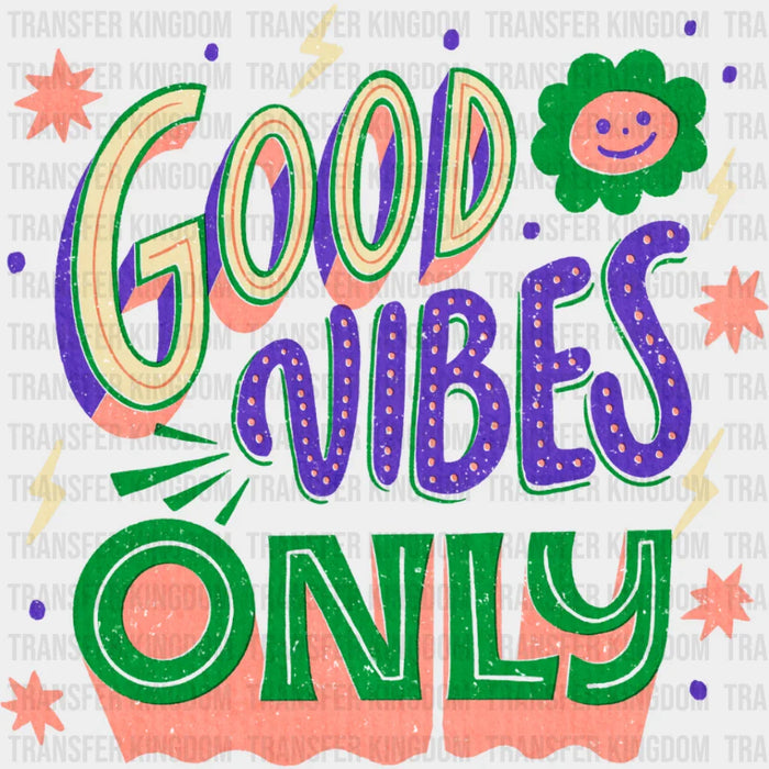 Good Vibes Only Green And Purple Design - Good Vibes DTF Transfer