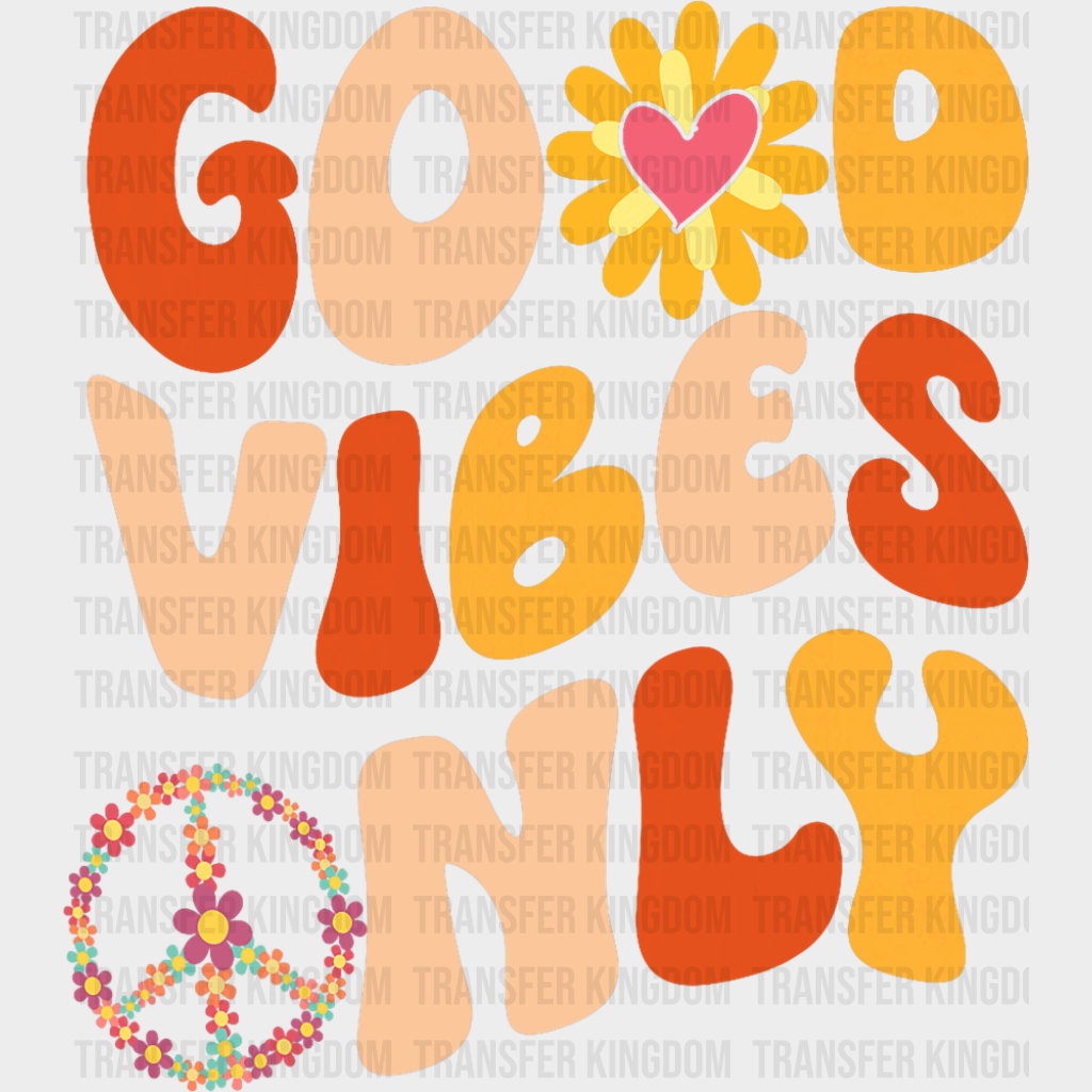 Good Vibes Only Peace Sign - Good Vibes DTF Transfer