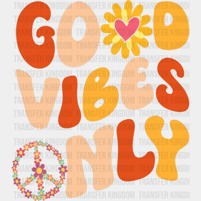 Good Vibes Only Peace Sign - Good Vibes DTF Transfer