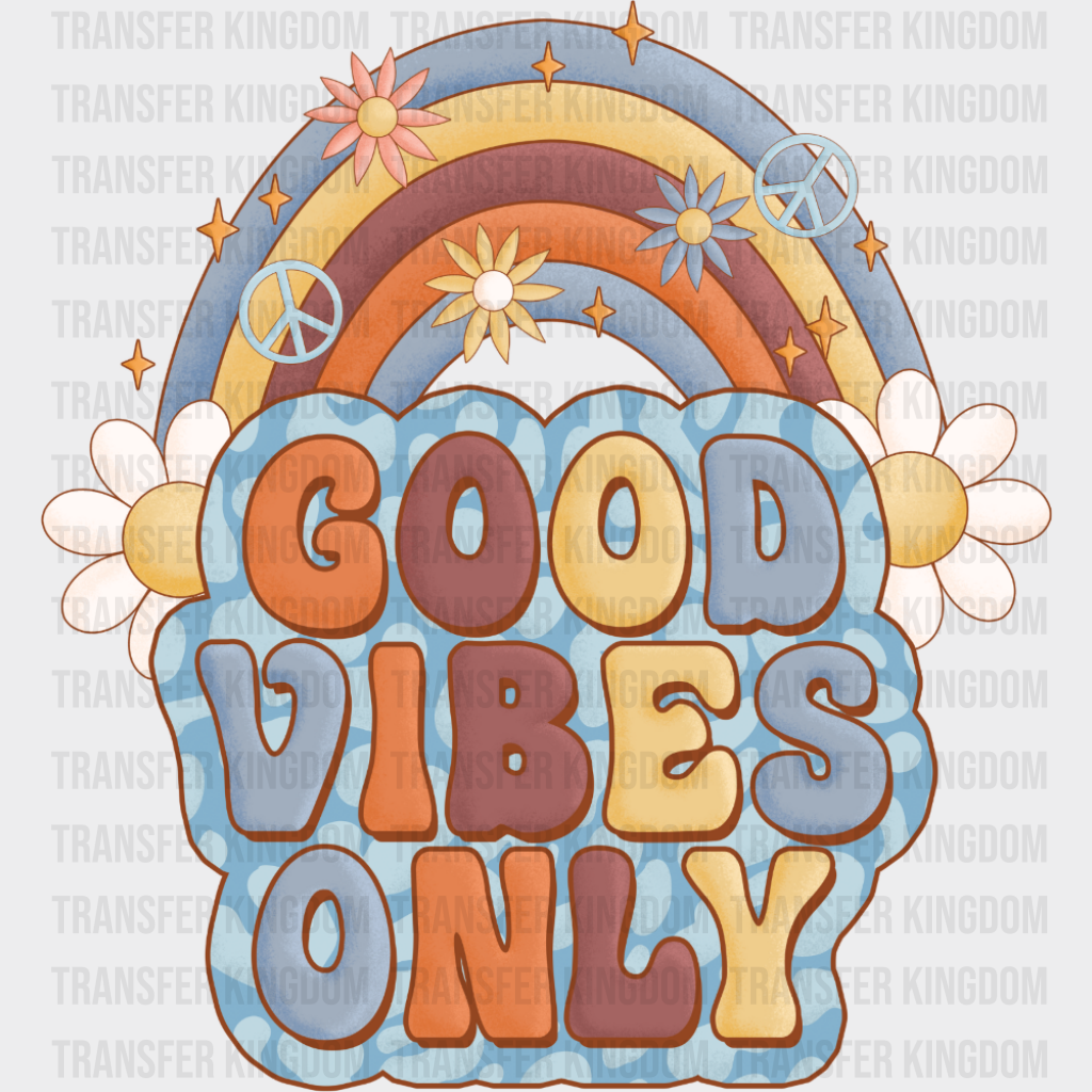 Good Vibes Only Retro Rainbow And Daisies - Good Vibes DTF Transfer
