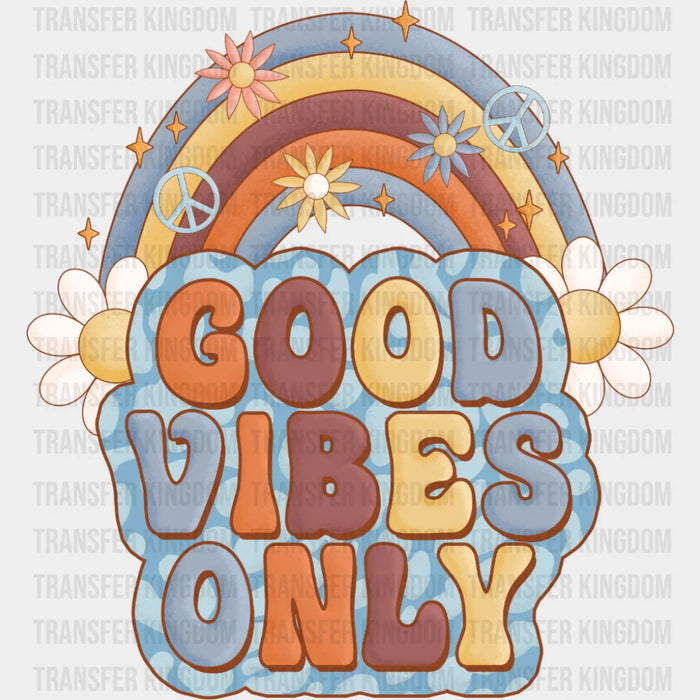 Good Vibes Only Retro Rainbow And Daisies - Good Vibes DTF Transfer