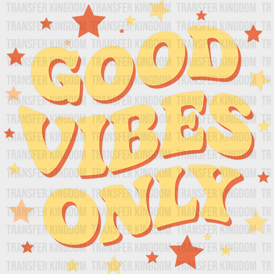 Good Vibes Only Stars Design - Good Vibes DTF Transfer