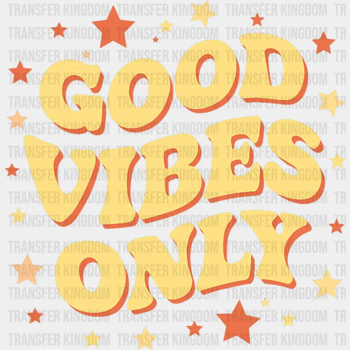 Good Vibes Only Stars Design - Good Vibes DTF Transfer
