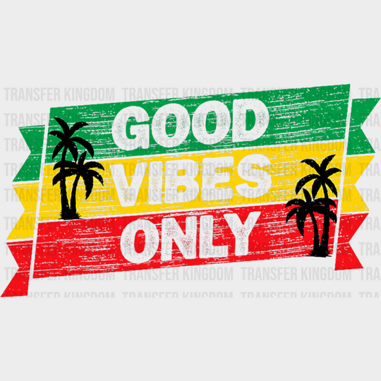 Good Vibes Only Trees Design - Good Vibes DTF Transfer