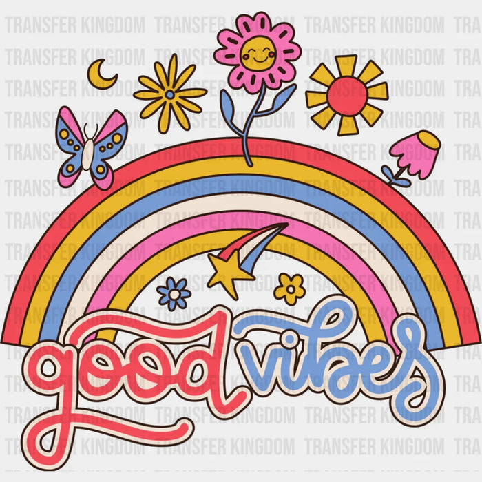 Good Vibes Rainbow, Flowers, Butterflies - Good Vibes DTF Transfer