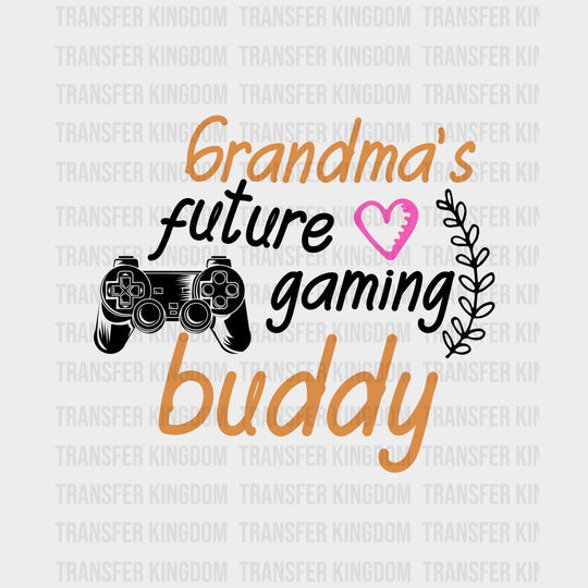 Grandma's Future Gaming Buddy - Baby DTF Transfer transfer-kingdom Dark Color Design (See Imaging)