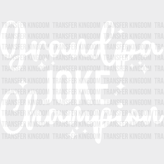Grandpa Joke Champion - Dtf Heat Transfer Unisex S & M (10’’) / Light Color Design See Imaging