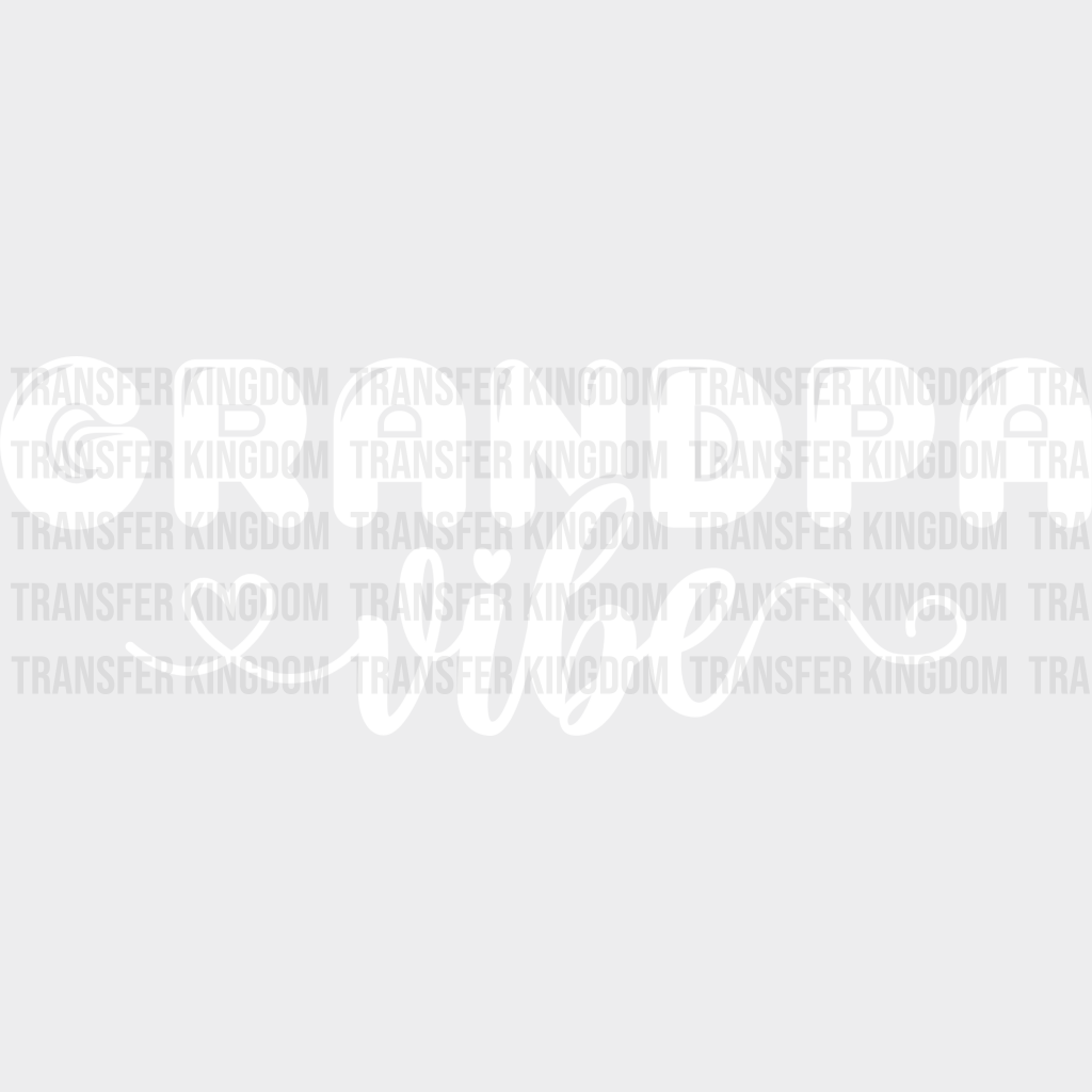 Grandpa Vibe - Dtf Heat Transfer Unisex S & M (10’’) / Light Color Design See Imaging