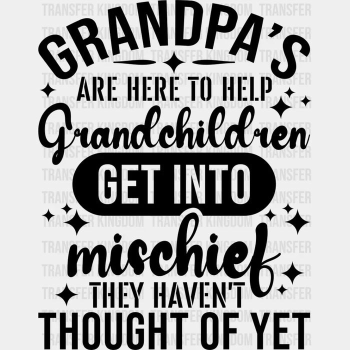 Grandpa's Are Here To Help - Grandpa DTF Heat Transfer