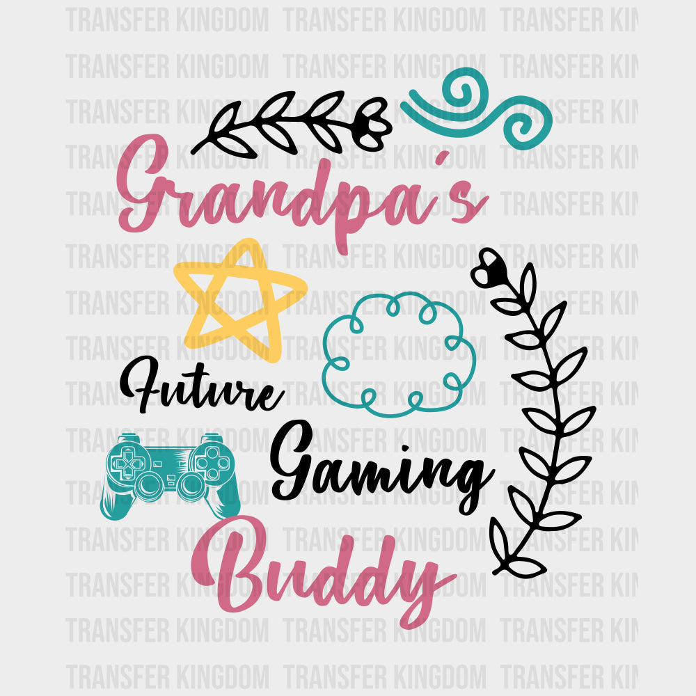 Grandpa's Future Gaming Buddy - Baby DTF Transfer transfer-kingdom Dark Color Design (See Imaging)