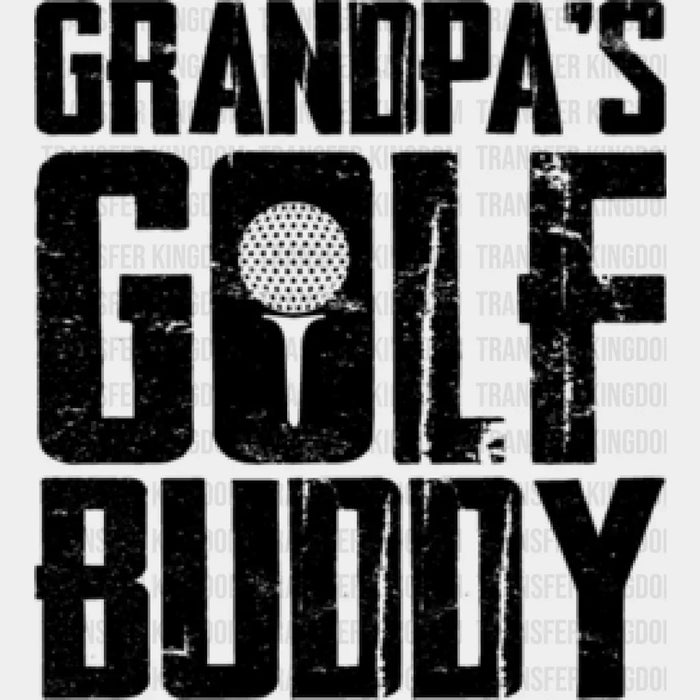 Grandpa's Golf Buddy - Golf DTF Heat Transfer