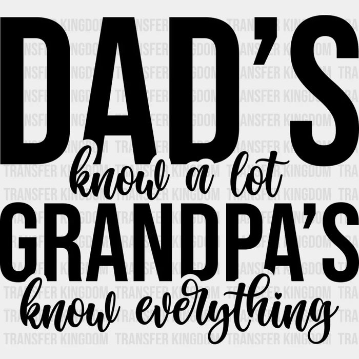 Grandpa's Know Everything B&W Design - Grandpa DTF Heat Transfer